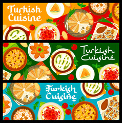 Turkish cuisine meals banners, Turkey food dishes and restaurant meals, vector menu. Turkish traditional cuisine food chicken pilaf and lamb meatball kofte, iskeneder kebab on pita and yogurt soup