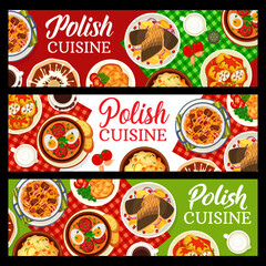 Polish cuisine meals banners. Fish with spice sauce, schnitzel and sauerkraut meat stew bigos, Babka cake, rolls Golabki and sausage soup Bialy Barszcz, potato dumplings Kopytka, polish coffee