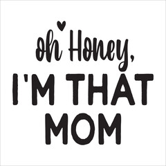 Oh Honey I'm That Mom eps design