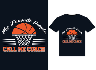 My Favorite People Call Me Coach illustrations for the print-ready T-Shirts design
