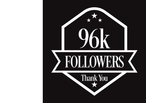 Thank you 96K followers, 96000 followers celebration, Vector Illustration