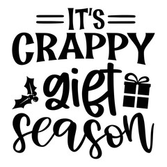 It's crappy gift season svg