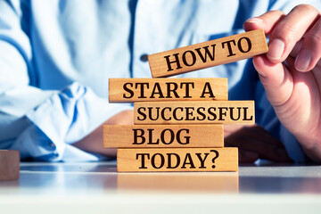 Wooden blocks with words 'How to Start a Successful Blog Today?'.