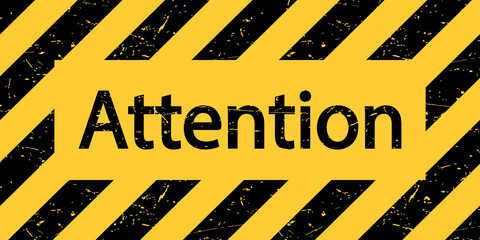 A plate with the inscription Attention. Warning black and yellow sign. Vector illustration.