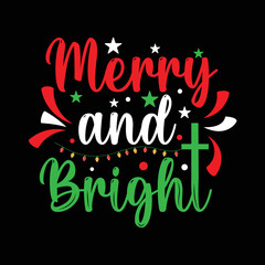 Merry and bright t-shirt design - Vector graphic, typographic poster, vintage, label, badge, logo, icon or t-shirt