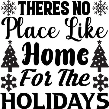 Theres No Place Like Home For The Holidays