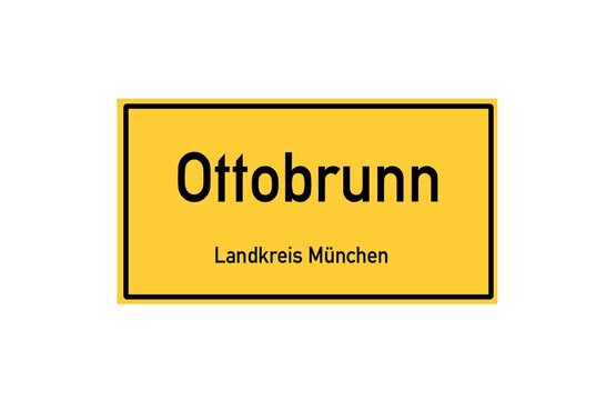 Isolated German city limit sign of Ottobrunn located in Bayern