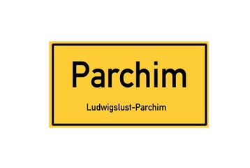 Isolated German city limit sign of Parchim located in Mecklenburg-Vorpommern