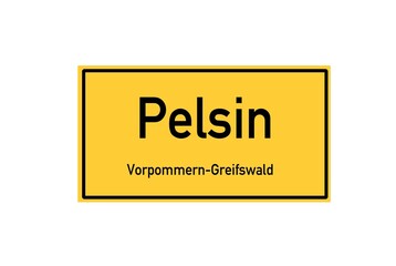 Isolated German city limit sign of Pelsin located in Mecklenburg-Vorpommern