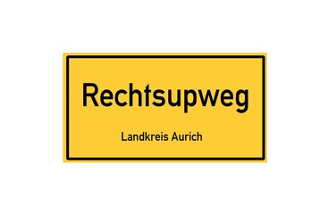 Isolated German city limit sign of Rechtsupweg located in Niedersachsen