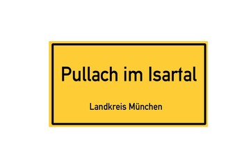 Isolated German city limit sign of Pullach im Isartal located in Bayern