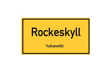 Isolated German city limit sign of Rockeskyll located in Rheinland-Pfalz