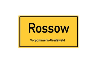 Isolated German city limit sign of Rossow located in Mecklenburg-Vorpommern