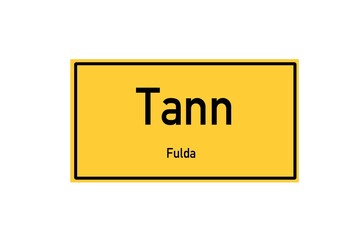 Isolated German city limit sign of Tann located in Hessen