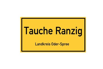 Isolated German city limit sign of Tauche Ranzig located in Brandenburg