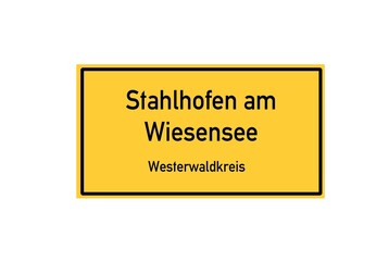 Isolated German city limit sign of Stahlhofen am Wiesensee located in Rheinland-Pfalz