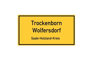 Isolated German city limit sign of Trockenborn Wolfersdorf located in Th�ringen