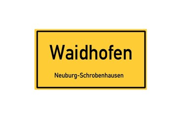 Isolated German city limit sign of Waidhofen located in Bayern