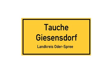 Isolated German city limit sign of Tauche Giesensdorf located in Brandenburg
