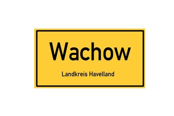 Isolated German city limit sign of Wachow located in Brandenburg