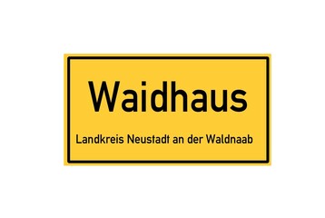 Fototapeta premium Isolated German city limit sign of Waidhaus located in Bayern