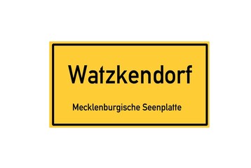 Isolated German city limit sign of Watzkendorf located in Mecklenburg-Vorpommern