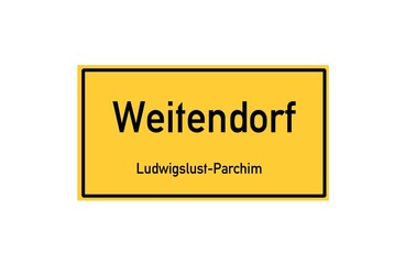 Isolated German city limit sign of Weitendorf located in Mecklenburg-Vorpommern