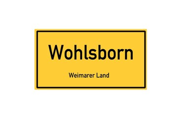 Isolated German city limit sign of Wohlsborn located in Th�ringen