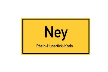 Isolated German city limit sign of Ney located in Rheinland-Pfalz