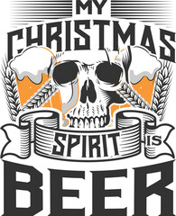 My Christmas spirit is beer. Funny Christmas quote and saying vector. Hand drawn lettering phrase for Christmas. Good for T shirt print, poster, card, mug, and gift design.