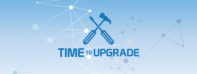 time to upgrade sign on white ackground	