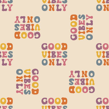 Aesthetics of the seventies, fun groovy elements. Motivational phrase Good vibes only. Retro fabric hippie design, muted colors.