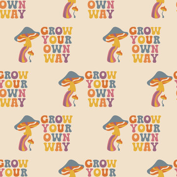 Aesthetics of the seventies, fun groovy hippie elements. Motivational phrase Grow your own way. Print fabric design, muted colors. Seamless vector pattern