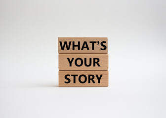 What's your story symbol. Concept words What's your story on wooden blocks. Beautiful white background. Business and What's your story concept. Copy space.