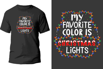 My favorite color is christmas lights t shirt design.