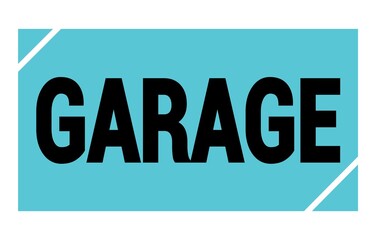 GARAGE text written on blue-black stamp sign.