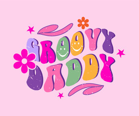 colorful typography lettering quote,positive lettering,motivational typography t shirt design with groovy flower illustration