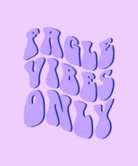 fagle vibes only retro lettering quote for t shirt design