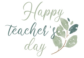 Happy teacher's day inscription lettering quote.  calligraphy card. Vector illustration