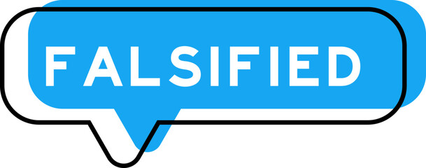 Speech banner and blue shade with word falsified on white background