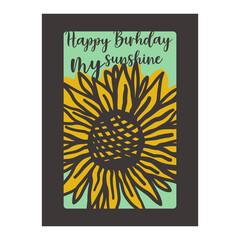 Happy birthday my sunshine Sunflower greeting card
