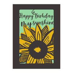 Happy birthday my sunshine Sunflower greeting card