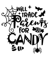 Will trade parents for candy quote humorous. Halloween decor. Spiderweb, bats art. Isolated transparent background.