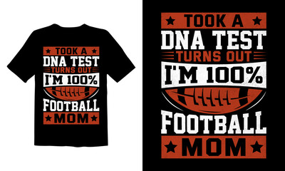 Took-a-Dna-Test-Turns-Out-I'm-100%-Football-Mom