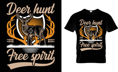 Fototapeta premium Deer Hunt Free Spirit...T-Shirt Design.