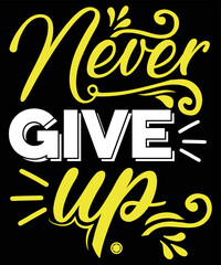 Obraz premium Motivational custom typography t-shirt design