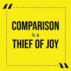 Yellow background with quote Comparison is a thief of joy