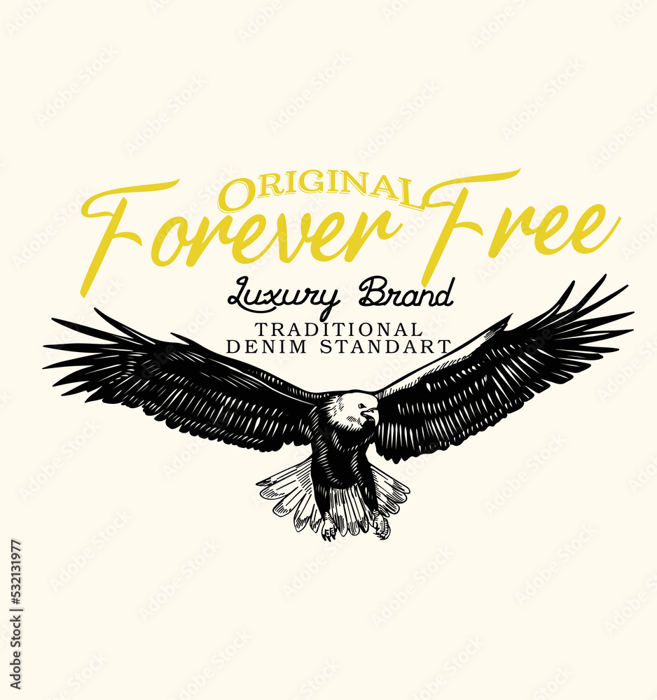 Canvas Prints forever free.Eagle slogan apparel graphic on black background, t-shirt print. typography and calligraphy lettering. illustration vector art