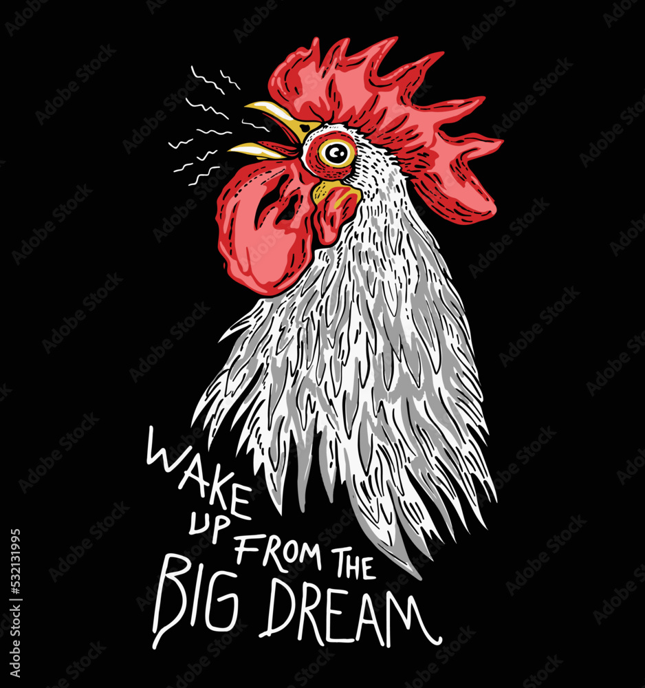 Wall mural crowing rooster graphic.wake up from the big dream.