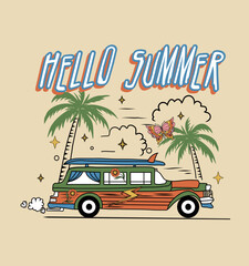 Hello summer.Vector t-shirt printable or wall art graphics design on California easy surf riders with typography, palm silhouette, flying  and old retro woodie wagon surf car with surfboards